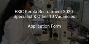 ESIC Kerala Recruitment 2020